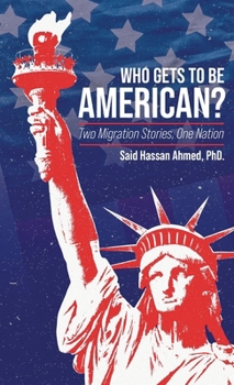 Hardcover Who Gets to Be American?, Two Migration Stories, One Nation Book