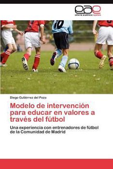 Paperback Modelo de intervención para educar en valores a través del fútbol [Spanish] Book