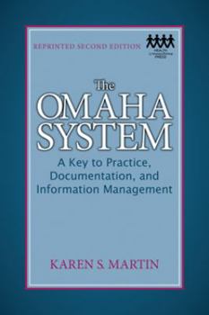 Spiral-bound The Omaha System: A Key to Practice, Documentation, and Information Management, 2e Reprinted[Spiral-Bound] Book