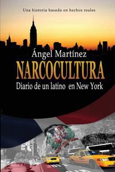 Paperback Narcocultura: Diario de un latino en New York [Spanish] Book