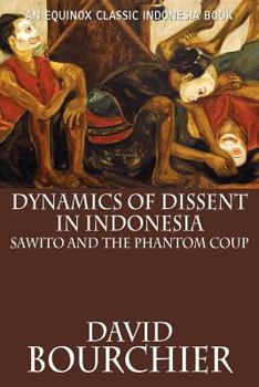 Paperback Dynamics of Dissent in Indonesia: Sawito and the Phantom Coup Book