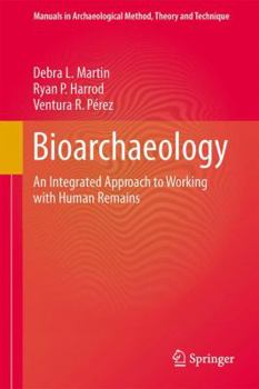 Hardcover Bioarchaeology: An Integrated Approach to Working with Human Remains Book