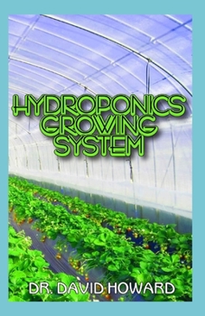 Paperback Hydroponics growing system: all you need to know about indoor and outdoor gardening Book