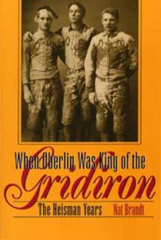 Paperback When Oberlin Was King of the Gridiron: The Heisman Years Book