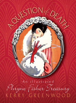 Paperback A Question of Death: An Illustrated Phryne Fisher Anthology Book