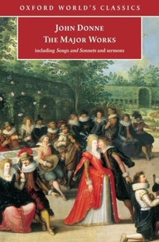 Paperback John Donne - The Major Works: Including Songs and Sonnets and Sermons Book