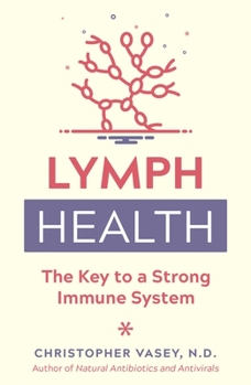 Paperback Lymph Health: The Key to a Strong Immune System Book