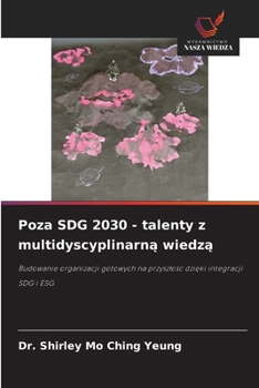 Poza SDG 2030 - talenty z multidyscyplinarna wiedza (Polish Edition)
