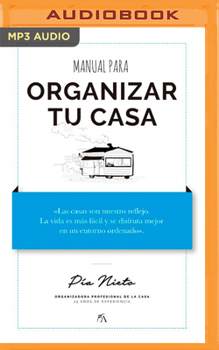 Audio CD Manual Para Organizar Tu Casa (Narración En Castellano) [Spanish] Book