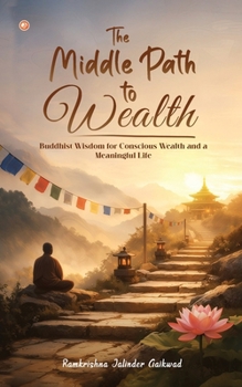 Paperback The Middle Path to Wealth Book