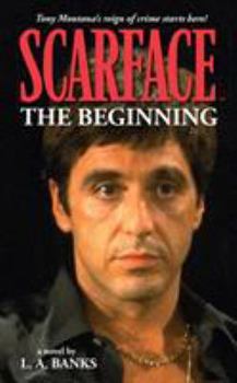 Scarface: The Beginning - Book #1 of the Scarface