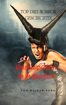 Paperback Top Drei Horror Geschichten: Gruselgeschichten im Dunkeln [German] Book