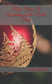 Paperback Mrs. Claus: A Wedding at the North Pole Book