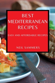 Paperback Best Mediterranean Recipes: Easy and Affordable Recipes Book