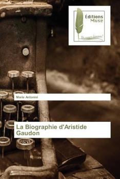 Paperback La Biographie Daristide Gaudon [French] Book
