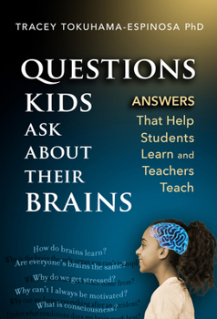 Hardcover Questions Kids Ask about Their Brains: Answers That Help Students Learn and Teachers Teach Book