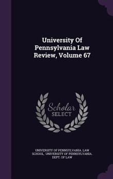 Hardcover University Of Pennsylvania Law Review, Volume 67 Book