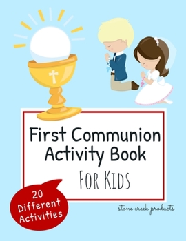 Paperback First Communion Activity Book For Kids 20 Unique Activities: Includes Saint Stories, Word Searches, Puzzles, Coloring Pages with Bible Verses and More Book