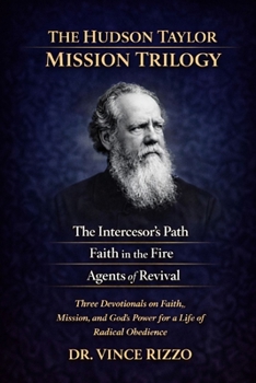 The Hudson Taylor Trilogy: 90 Days of Faith, Mission, and Surrender (THE GENERALS OF FAITH SERIES)