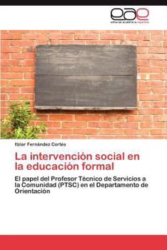 Paperback La Intervencion Social En La Educacion Formal [Spanish] Book