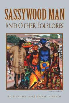 Paperback Sassywood Man: And Other Folklores Book