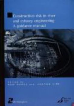 Perfect Paperback Construction Risk in River and Estuary Engineering: A Guidance Manual Book