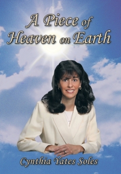 Hardcover A Piece of Heaven on Earth Book