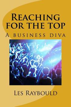 Paperback Reaching for the top: A business diva Book