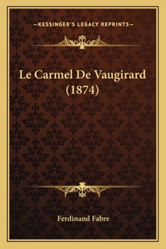 Paperback Le Carmel De Vaugirard (1874) [French] Book