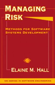 Hardcover Managing Risk: Methods for Software Systems Development Book
