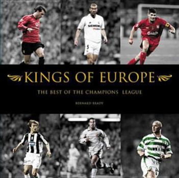 Hardcover Kings of Europe: The Best of the Champions League Book