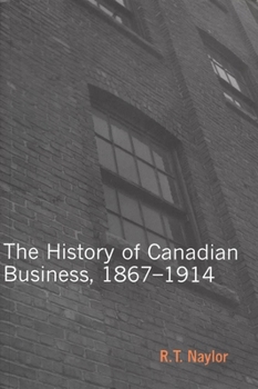 Paperback History of Canadian Business, New Edition Book