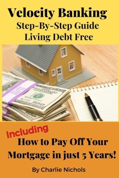 Paperback Velocity Banking: Step-by-Step Guide Living Debt Free Book