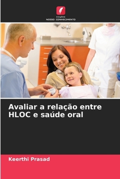 Avaliar a relação entre HLOC e saúde oral (Portuguese Edition)