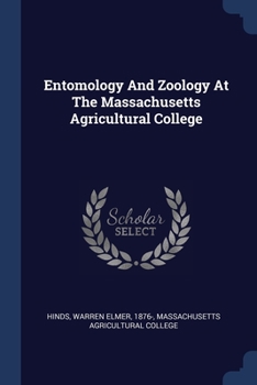 Paperback Entomology And Zoology At The Massachusetts Agricultural College Book