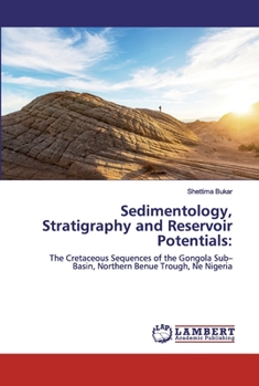 Paperback Sedimentology, Stratigraphy and Reservoir Potentials Book