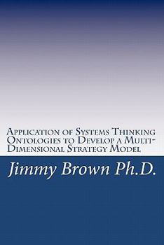 Paperback Application of Systems Thinking Ontologies to Develop a Multi-Dimensional Strategy Model Book