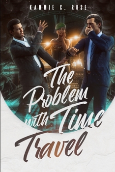 Paperback The Problem with Time Travel: A Romantic Comedy Book