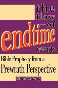 Paperback The Flow of Endtime Events: Bible Prophecy from a Prewrath Perspective Book