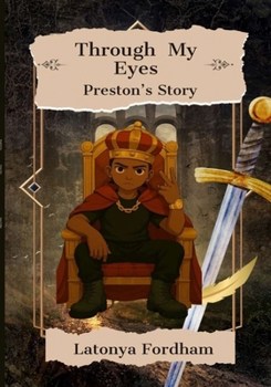 Through My Eyes: Preston's Story
