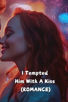 Paperback I Tempted Him With A Kiss (ROMANCE) Book