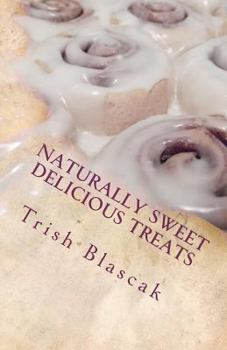 Paperback Naturally Sweet Delicious Treats Book
