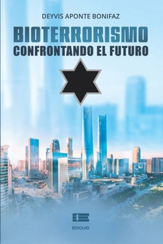 Paperback Bioterrorismo: Confrontando el futuro [Spanish] Book