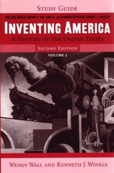 Paperback Study Guide: for Inventing America: A History of the United States, Second Edition Book