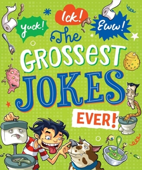 Paperback Yuck! Ick! Eww! the Grossest Jokes Ever Book