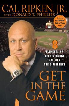 Hardcover Get in the Game: 8 Elements of Perseverance That Make the Difference Book