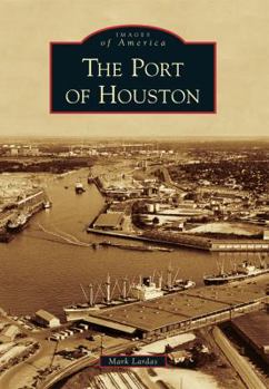 Paperback The Port of Houston Book