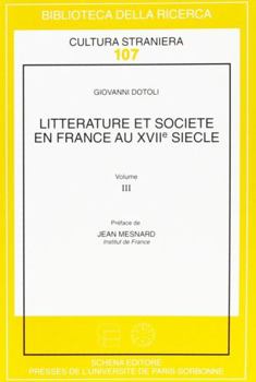 Litterature et societé en France au XVII/e siècle. Vol. 3.