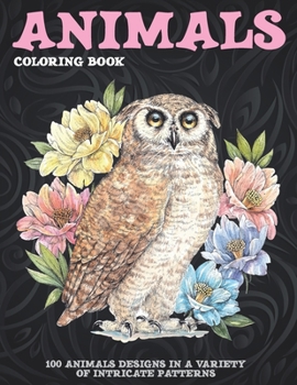 Paperback Animals - Coloring Book - 100 Animals designs in a variety of intricate patterns Book