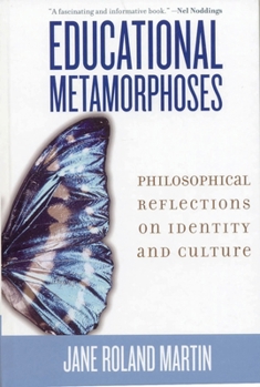 Paperback Educational Metamorphoses: Philosophical Reflections on Identity and Culture Book